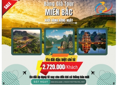 BẢNG GIÁ TOUR GHÉP ĐOÀN MIỀN BẮC, KHỞI HÀNH MỖI NGÀY - NĂM 2024